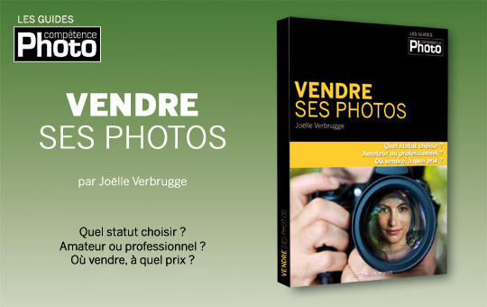 Vendre ses photos, le livre de Joëlle Verbrugge