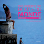 Tour du Monde des Bouts du Monde (photos) Tour du Monde des Bouts du Monde (photos)