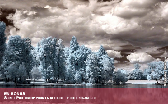 Un script PS pour la retouche photo infrarouge Un script PS pour la retouche photo infrarouge