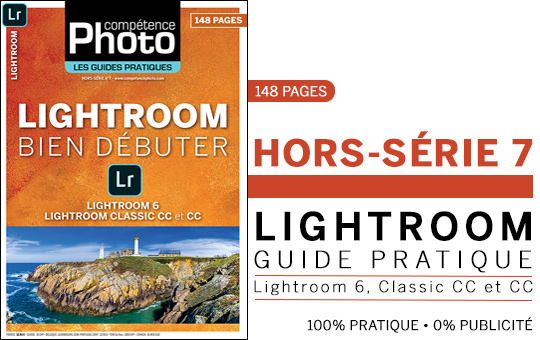 Bien débuter avec Lightroom 6, Classic CC et CC • Les guides pratiques Compétence Photo