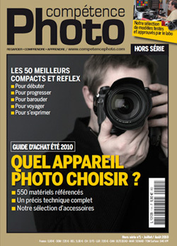 Compétence Photo Hors Série #1 • Guide d'achat matériel Eté 2010 Compétence Photo Hors Série #1 • Guide d'achat matériel Eté 2010