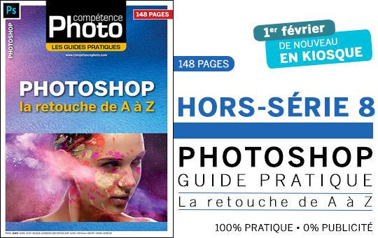 Photoshop, la retouche de A à Z • Les guides pratiques Compétence Photo