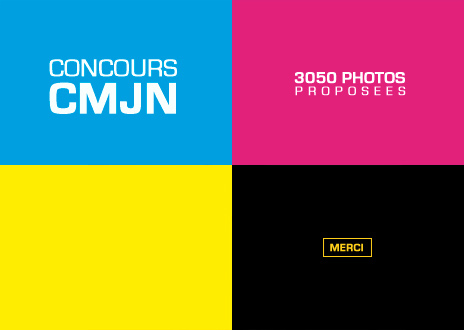 Concours CMJN • 3050 photos proposées • Merci !