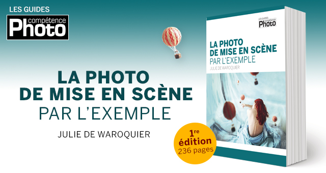 La photo de mise en scène, par l'exemple • le livre de Julie de Waroquier La photo de mise en scène, par l'exemple • le livre de Julie de Waroquier