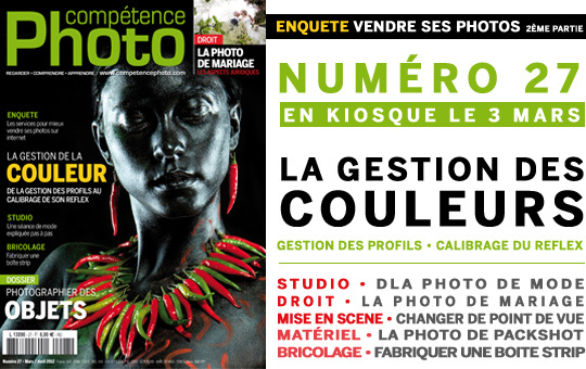 Compétence Photo Numéro 27, en kiosque le 3 mars 2012 Compétence Photo Numéro 27, en kiosque le 3 mars 2012