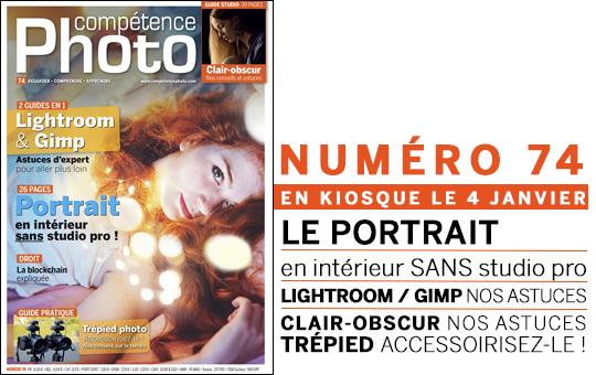 Compétence Photo Numéro 74, en kiosque le 4 janvier 2020 Compétence Photo Numéro 74, en kiosque le 4 janvier 2020