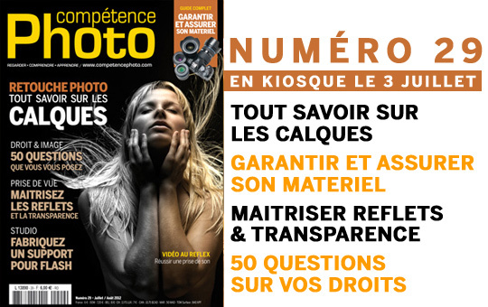 Compétence Photo Numéro 29, en kiosque le 3 juillet 2012 Compétence Photo Numéro 29, en kiosque le 3 juillet 2012