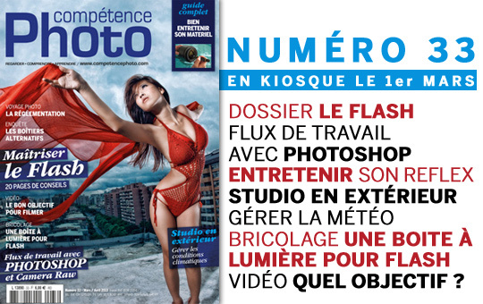 Compétence Photo Numéro 33, en kiosque le 1er mars 2013