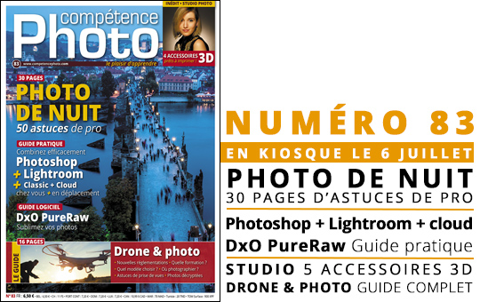 Compétence Photo Numéro 83, en kiosque le 6 juillet 2021 Compétence Photo Numéro 83, en kiosque le 6 juillet 2021