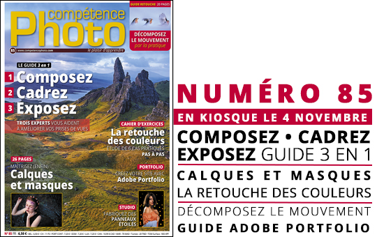 Compétence Photo Numéro 85, en kiosque le 4 novembre 2021 Compétence Photo Numéro 85, en kiosque le 4 novembre 2021