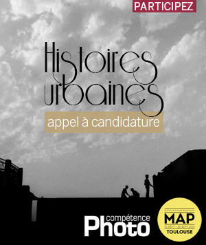 Participez à l'appel à candidature Compétence Photo - MAP Toulouse 2014