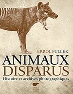 Les animaux disparus, par Errol Fuller Les animaux disparus, par Errol Fuller
