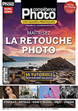 Maîtrisez la retouche photo - 55 tutoriels pour sublimer vos images • Les guides pratiques Compétence Photo