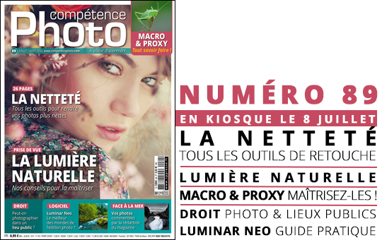 Compétence Photo Numéro 89 : La netteté • La lumière naturelle • Macro & proxy Compétence Photo Numéro 89 : La netteté • La lumière naturelle • Macro & proxy