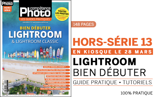 Bien débuter avec Lightroom & Lightroom Classic • Les guides pratiques Compétence Photo Bien débuter avec Lightroom & Lightroom Classic • Les guides pratiques Compétence Photo