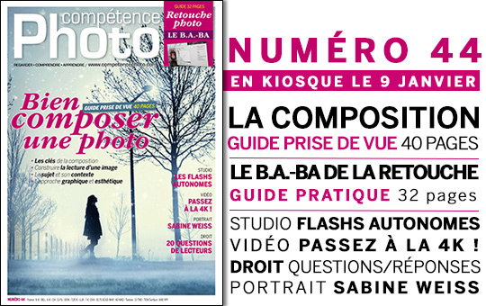 Compétence Photo Numéro 44, en kiosque le 9 janvier 2015 Compétence Photo Numéro 44, en kiosque le 9 janvier 2015