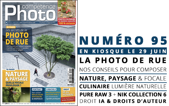 Compétence Photo Numéro 95 : Les secrets de la photo de rue • Photo de nature et focale • Photo culinaire en lumière naturelle • Réflecteur et diffuseur