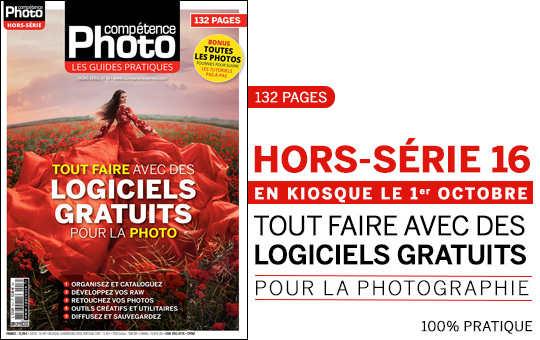 Tout faire avec des logiciels gratuits pour la photo • Compétence Photo hors-série n°16 Tout faire avec des logiciels gratuits pour la photo • Compétence Photo hors-série n°16