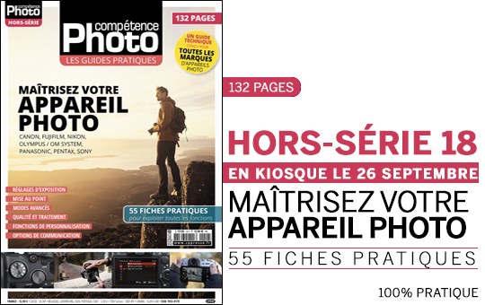 Maîtrisez votre appareil photo • Compétence Photo hors-série n°18 Maîtrisez votre appareil photo • Compétence Photo hors-série n°18
