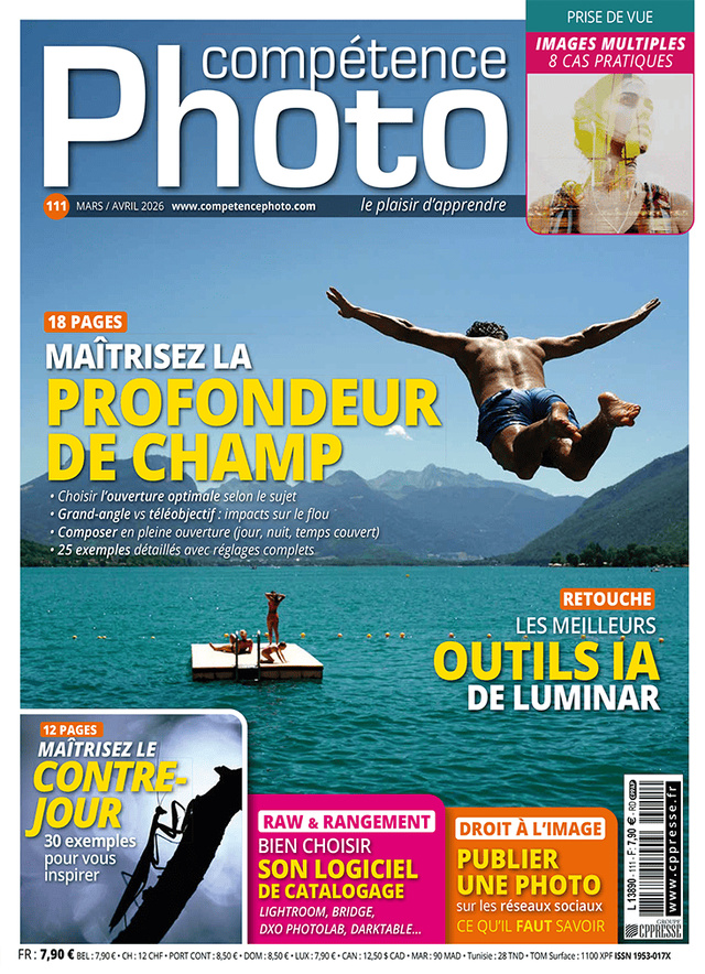 Compétence Photo Numéro 111 : La profondeur de champ • Le contre-jour • Les meilleurs outils IA de Luminar • Choisir son logiciel de catalogage.