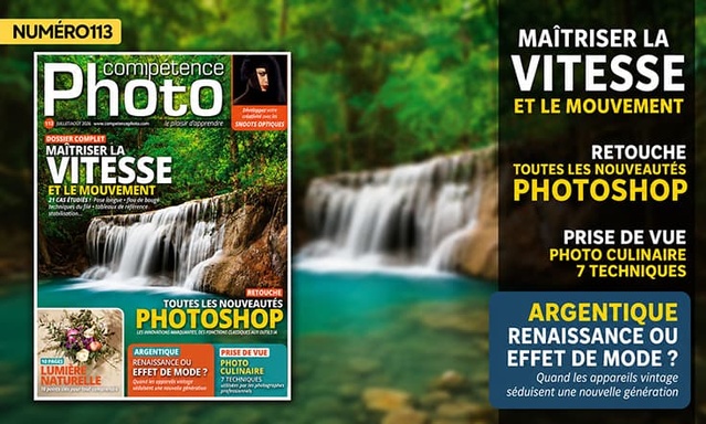 Compétence Photo Numéro 113 : L'obturateur comme outil de narration • L'argentique en 2026 • La lumière naturelle • La photo food • Les snoots optiques
