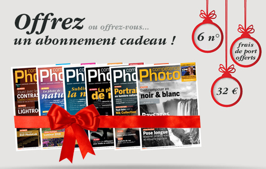 Offrez (ou offrez-vous) un abonnement cadeau à Compétence Photo !