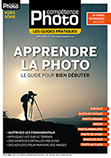 Apprendre la photo - Le guide pour bien débuter • Les guides pratiques Compétence Photo