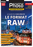Le Format Raw (3e édition) • Les guides pratiques Compétence Photo