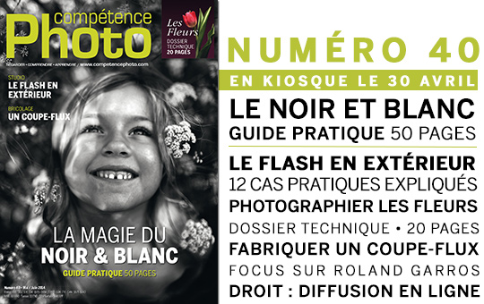 Compétence Photo Numéro 40, en kiosque le 30 avril 2014 Compétence Photo Numéro 40, en kiosque le 30 avril 2014