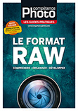 Le Format Raw (2e édition) • Les guides pratiques Compétence Photo