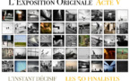 Les 50 finalistes de l'Acte V de L'Exposition Originale