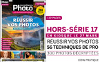 Réussir vos photos • 56 techniques de pro • Compétence Photo hors-série n°17