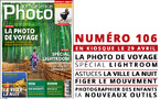 Compétence Photo Numéro 106 : La photo de voyage • Figer le mouvement • Spécial Lightroom • La ville, la nuit • Nouveaux outils IA