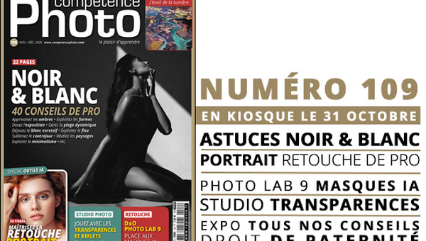 Compétence Photo Numéro 109 : Le noir et blanc • La retouche portrait • Transparences et réflexions • PhotoLab9