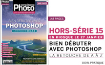 Bien débuter avec Photoshop - La retouche de A à Z • Compétence Photo hors-série n°15 Bien débuter avec Photoshop - La retouche de A à Z • Compétence Photo hors-série n°15