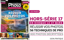 Réussir vos photos • 56 techniques de pro • Compétence Photo hors-série n°17 Réussir vos photos • 56 techniques de pro • Compétence Photo hors-série n°17