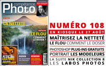 Compétence Photo Numéro 108 : La netteté • Le flou • Modeleurs &amp; noir et blanc • Plug-ins gratuits pour Photoshop