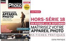 Maîtrisez votre appareil photo • Compétence Photo hors-série n°18 Maîtrisez votre appareil photo • Compétence Photo hors-série n°18