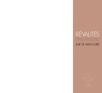 Rêvalités, de Julie de Waroquier 1/9 Rêvalités, de Julie de Waroquier 1/9