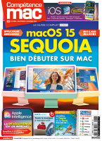 Compétence Mac 86 • Bien débuter sur Mac avec macOS 15 Sequoia • iOS 18 : nouvelles fonctions • Apple Intelligence Compétence Mac 86 • Bien débuter sur Mac avec macOS 15 Sequoia • iOS 18 : nouvelles fonctions • Apple Intelligence